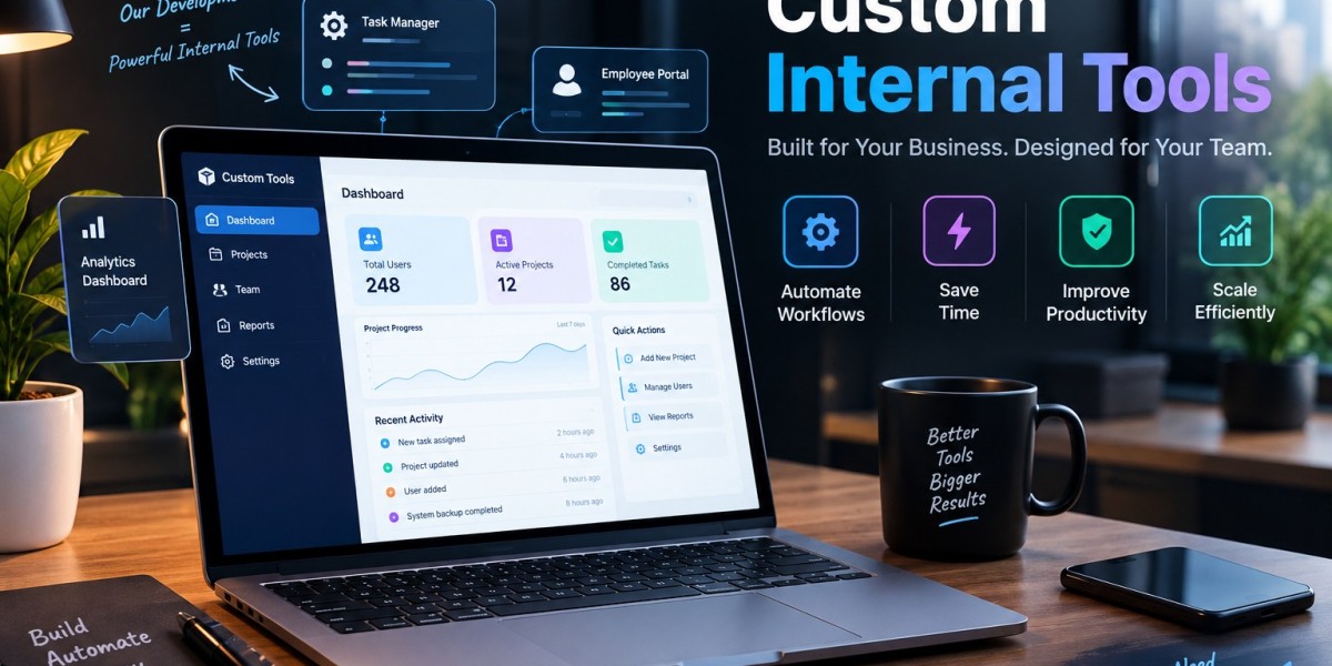 Custom Internal Tools for Workflow Automation and Growth